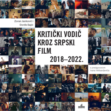 „KRITIČKI VODIČ KROZ SRPSKI FILM, 2018-2022“ PREDSTAVLJEN NA 30. FESTIVALU EVROPSKOG FILMA PALIĆ