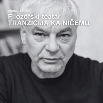 Filozofski teatar – Tranzicija ka ničemu